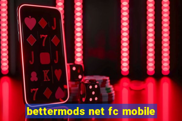 bettermods net fc mobile